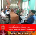 Kemenag Banyuwangi Berkomitmen Wujudkan Keluarga Sakinah Melalui Bimbingan Perkawinan