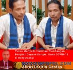 Yunus Wahyudi, Harimau Blambangan, Bongkar Dugaan Korupsi Dana COVID-19 di Banyuwangi