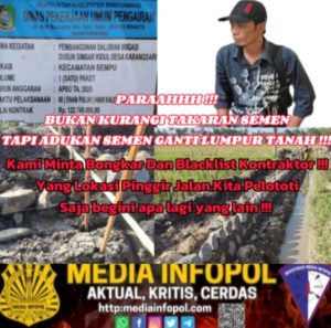 Gunakan lumpur saluran irigasi, Warga Minta Dinas Tegas “Bongkar Pasangan Dan Blacklist Kontraktor”