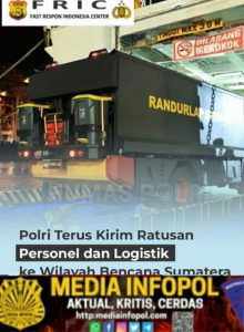 Polri Berangkatkan Ratusan Personel dan Bantuan Logistik Kemanusiaan ke Wilayah Terdampak Bencana di Aceh, Sumatera Utara, dan Sumatera Barat